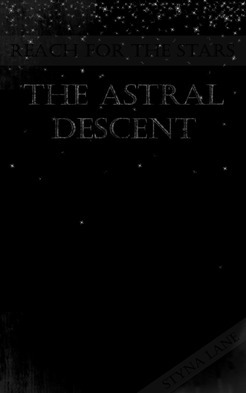 The Astral Descent by Styna Lane