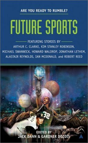 Future Sports by Jack Dann, Gardner Dozois