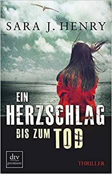 Ein Herzschlag bis zum Tod by Susanne Goga-Klinkenberg, Sara J. Henry