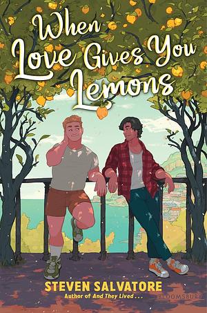 When Love Gives You Lemons by Steven Salvatore