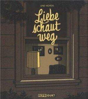 Liebe schaut weg by Line Hoven