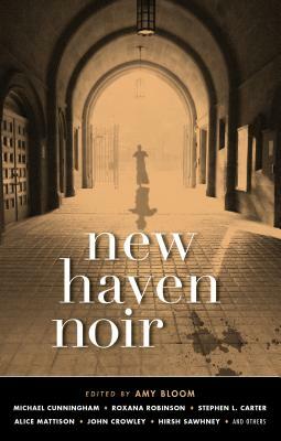 New Haven Noir by Amy Bloom
