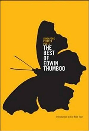 The Best of Edwin Thumboo by Edwin Thumboo