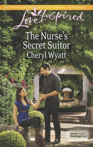 The Nurse's Secret Suitor by Cheryl Wyatt