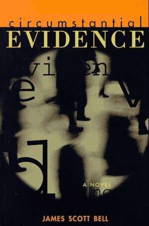 Circumstantial Evidence by James Scott Bell