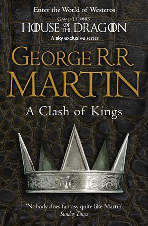 A Clash of Kings by George R.R. Martin