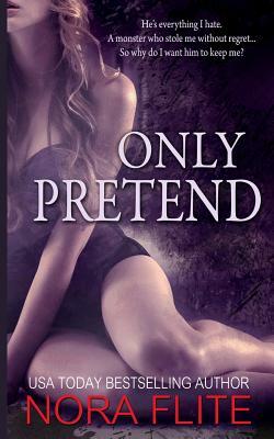 Only Pretend by Nora Flite