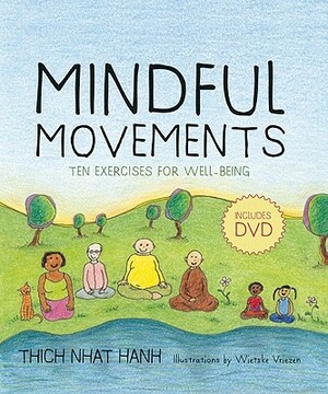 Mindful Movements: Ten Exercises for Well-Being [With DVD] by Thích Nhất Hạnh