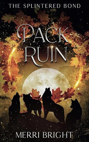 Pack Ruin by Merri Bright