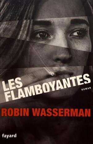 Les Flamboyantes by Robin Wasserman