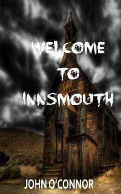 Welcome to Innsmouth by John O'Connor