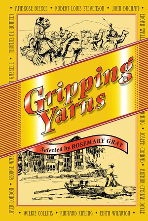 Gripping Yarns by Rosemary Gray