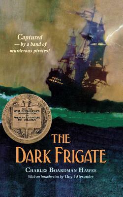 The Dark Frigate by Charles Boardman Hawes