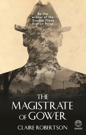 The Magistrate of Gower by Claire Robertson