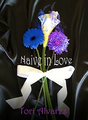 Naive in Love by Tori Alvarez