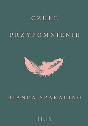 Czułe przypomnienie by Bianca Sparacino