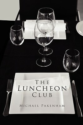 The Luncheon Club by Michael Pakenham