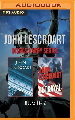 John Lescroart - Dismas Hardy Series: Books 11-12: The Motive, Betrayal by John Lescroart