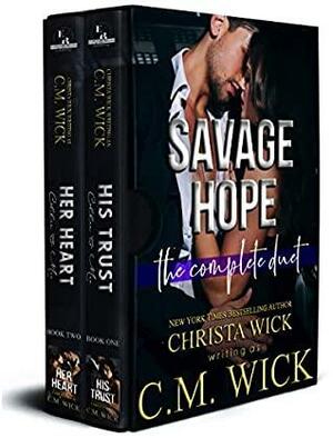 Savage Hope -- The Complete Duet Box Set: Collin & Mia by Christa Wick