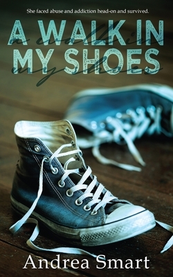 A Walk In My Shoes by Andrea Smart