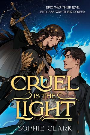 Cruel is the Light  by Sophie Clark