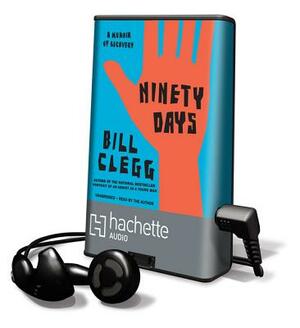 Ninety Days by Bill Clegg