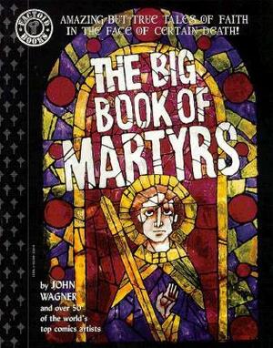The Big Book of Martyrs by John Wagner, Joe Sacco