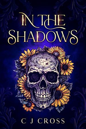 In The Shadows by C.J. Cross