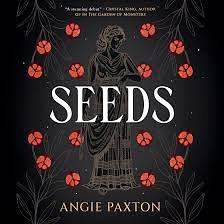 Seeds by Angie Paxton