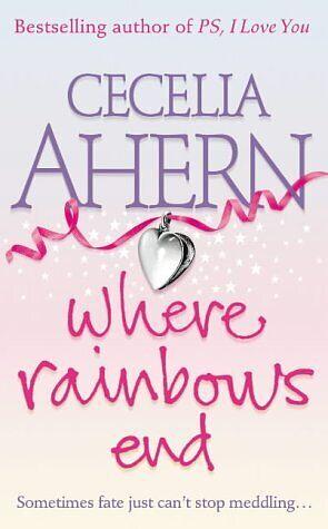 Where Rainbows End by Cecelia Ahern