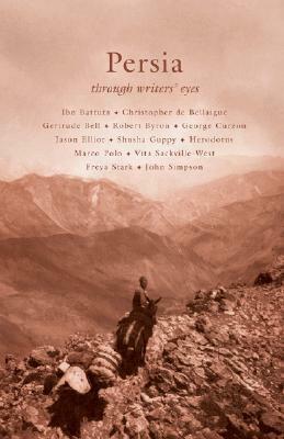 Persia: Through Writers' Eyes by David Blow