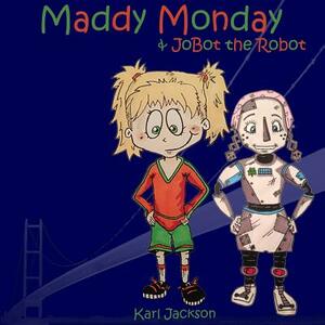 Maddy Monday & JoBot the Robot by Karl Jackson