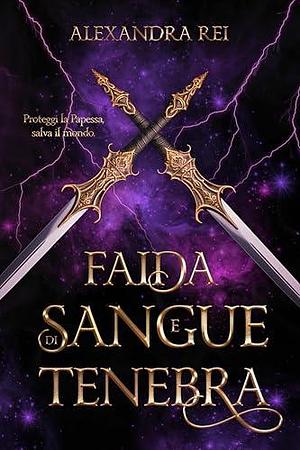 Faida di Sangue e Tenebra by Elena Fe Art, Alexandra Rei