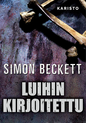 Luihin kirjoitettu by Simon Beckett