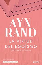 La virtud del egoísmo  by Ayn Rand