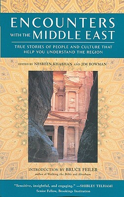 Encounters with the Middle East: True Stories of People and Culture That Help You Understand the Region by 
