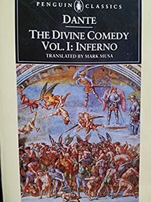 Dantes Divine Comedy Volume 1 by Dante. Mark Musa (Translation and Introduction)