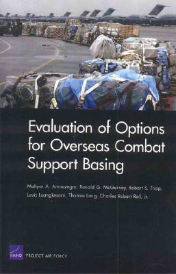 Evaluation of Options for Overseas Combat Support Basin by Mahyar A. Amouzegar