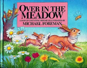 Over in the Meadow: A Pop-Up Counting Rhyme by Michael Foreman