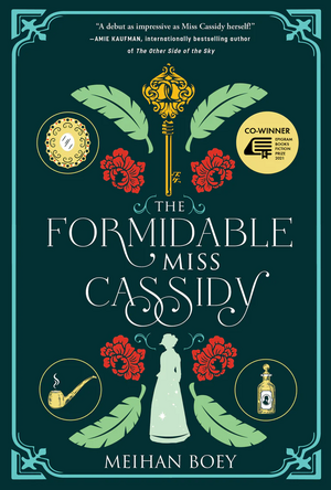 The Formidable Miss Cassidy by Meihan Boey