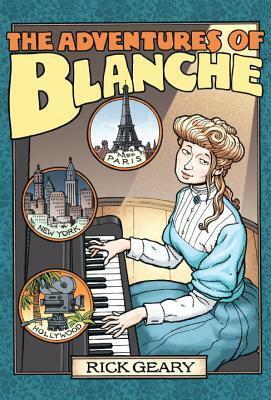 Adventures of Blanche by Rick Geary
