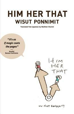 Him Her That by Wisut Ponnimit