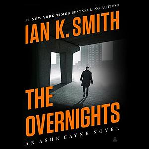 The Overnights by Ian K. Smith