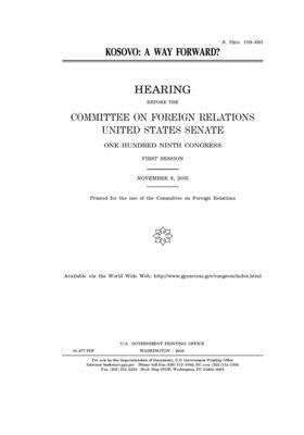 Kosovo: a way forward? by Committee on Foreign Relations (senate), United States Congress, United States Senate