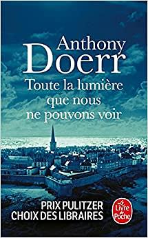 Toute la lumière que nous ne pouvons voir by Anthony Doerr