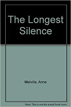 The Longest Silence by Anne Melville