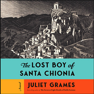 The Lost Boy of Santa Chionia by Juliet Grames