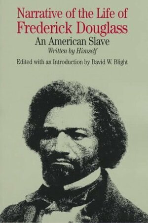 Narrative of the Life of Frederick Douglass, an American Slave by David W. Blight