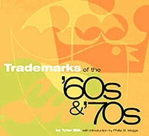 Trademarks of the '60s & '70s by Tyler Blik