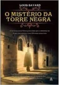 Misterio da Torre Negra by Louis Bayard